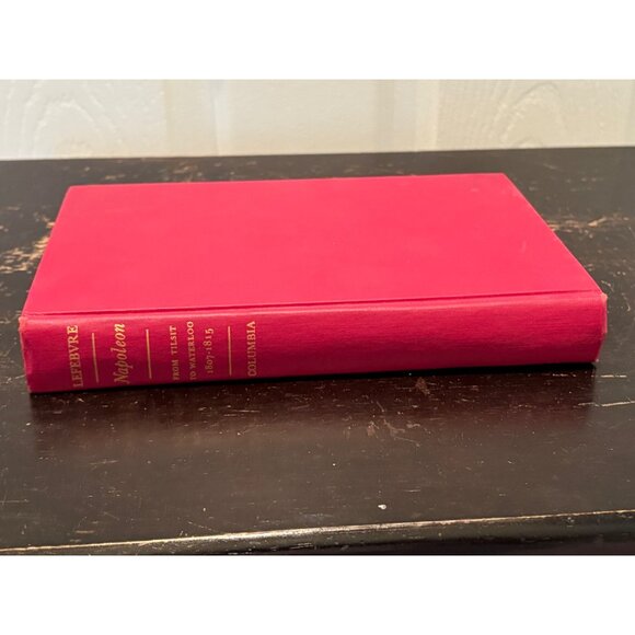 Napoleon From Tilsit to Waterloo 1807-1815 Hardcover By Georges Lefebvre 1969 - Picture 4 of 15